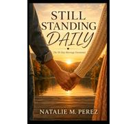Still Standing Daily: The 30-Day Devotional (Still Standing: Healing the Marriage Everyone Gave Up On)