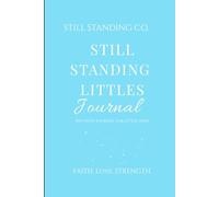Still Standing Littles: A 7-Day Faith-Based Journal for Kids