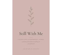 Still With Me - For the Loss of a Daughter: A Guided Grief & Remembrance Journal with Prompts