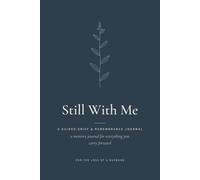 Still With Me - For the Loss of a Husband: A Guided Grief & Remembrance Journal with Prompts