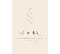 Still With Me - For the Loss of a Loved One: A Guided Grief & Remembrance Journal with Prompts