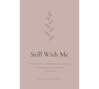 Still With Me - For the Loss of a Mother: A Guided Grief & Remembrance Journal with Prompts