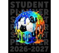Student Planner 2026-2027: Soccer Drip Academic Agenda With Dated Weekly and Monthly Spreads, Homework Organizer, Assignment Tracker, Class Schedule, ... School Students | Great for Boys and Teens