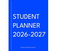 Student Planner 2026-2027: Weekly & Monthly Academic Organizer with Assignment Tracking, Study Planning & Notes