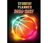 Student Planner 2026-2027: Weekly school organizer 1 week in 2 pages from September 2026 to July 2027 For Primary, High School And College Students | Theme BASKETBALL