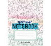 Student Sport Lover Notebook: Large Academic Journal for Sports Fans: 120 Pages, 8.5 x 11 inch, Wide Ruled Paper for Note-Taking, Homework, and Daily Planning