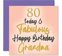 Stuff4 Fabulosas tarjetas de cumpleaños 80 para abuela, 80 Today & Fabulous, tarjeta de feliz cumpleaños para abuela de parte de nieta nieta, 145 mm, tarjetas de felicitación de regalo