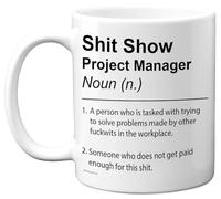 Stuff4 Taza de gerente de proyecto, Sh*t Show, regalos novedosos para gerente de proyectos de parte de un amigo de colega, regalos de broma grosera, tazas de regalo de cerámica de 11 onzas aptas para