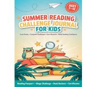 Summer Reading Challenge Journal for Kids: A Fun Summer Reading Logbook with Reading Tracker, Book Reviews, Bingo Challenges, Reading Passport, Adventure Map, and Reward Certificates for Ages 7-12