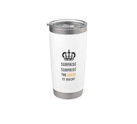 Surprise Surprise The Queen is Back Motivacional Vaso térmico de acero inoxidable de doble pared