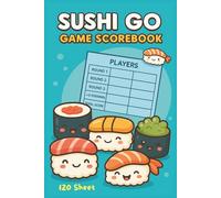 Sushi Go Game Scorebook: Track Your Scores & Keep the Fun Rolling! | 120 Pages - sushi go scoreboard