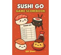 Sushi Go Game Scorebook: Track Your Scores & Keep the Fun Rolling! | 120 Pages - sushi go scoreboard