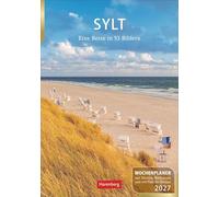 Sylt Wochenplaner 2027 - Eine Reise in 53 Bildern: Fotokalender mit Platz für Organisatorisches. Termin-Kalender zum Aufhängen mit abwechslungsreichen Inselmotiven, Zitaten und Wochenkalendarium