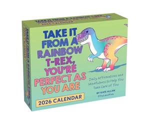 Take It from a Rainbow T-Rex, You’re Perfect as You Are 2026 Day-to-Day Calendar