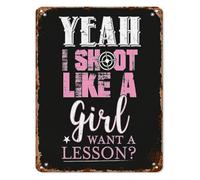 TAMDDBPJD Classic Metal Signboard Shoot Like A Girl Confidence for Target Practice Enthusiast Marksman Sportswoman 8 X 12 in