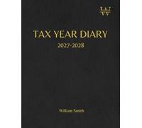 Tax Year Diary 2027-2028, With Table Of Contents And Page Numbers For Easy Navigation: A4 | Stylish Black Cover | Small Business | Self Employed | Income And Expenses Tracker