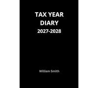 Tax Year Diary 2027-2028, With Table Of Contents And Page Numbers For Easy Navigation: Stylish Black Cover | Small Business | Self Employed | Income And Expenses Tracker