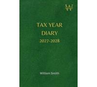 Tax Year Diary 2027-2028, With Table Of Contents And Page Numbers For Easy Navigation: Stylish Green Cover | Small Business | Self Employed | Income And Expenses Tracker