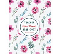 Teacher lesson planner 26-27: Monthly & Weekly Class Organizer | Large Lesson Plan and Record Book for Teachers | Academic Year Calendar (Aug 2026 - Jul 2027)