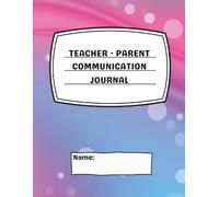 Teacher Parent Daily Communication Journal: Special Education Communication Log Between School and Families