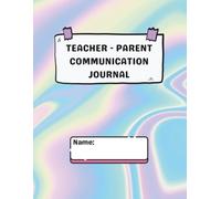 Teacher Parent Daily Communication Journal: Special Education Communication Log Between School and Families