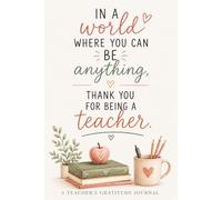 Thank You For Being a Teacher Prompted Gratitude Journal: 180-Day Reflection Pages for Appreciation, Mindfulness, and Self-Care