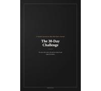 The 30-Day Journaling Challenge: A Guided Journal for Men Who Don't Journal - 30 Days of Simple Prompts and Mood Check-Ins, Then Two Months to Go Solo