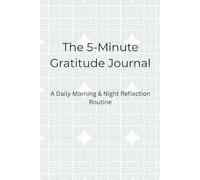 The 5 Minute Gratitude Journal