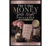The 7-Day Money Date Night Challenge: A Workbook Journal for Transforming Financial Fear into Financial Self-Trust-Dark Version