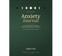 The 90-Day Anxiety Journal for Women 40+: Calm Your Nervous System, Quiet Your Mind, Reclaim Your Peace