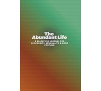 The Abundant Life: A 90-Day Pig Journal for Generosity, Sensuality & Good Fortune