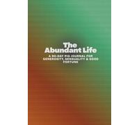 The Abundant Life: A 90-Day Pig Journal for Generosity, Sensuality & Good Fortune