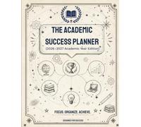 The Academic Success Planner 2026-2027: Dated Weekly & Monthly ADHD Academic Success Organizer for College & High School Students | 144-Page Homework Agenda, Study Schedule & Habit Log