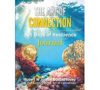 The Art of Connection: 365 Days of Resilience Journaling