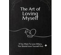 THE ART OF LOVING MYSELF - Writing Journal: 90 GSM, Ruled, Paperback