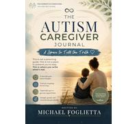 The Autism Caregiver Journal: A Space to Tell the Truth
