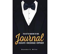 The Better Making of Men Journal