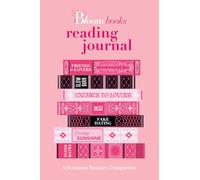 The Bloom Books Reading Journal: A Romance Reader's Companion