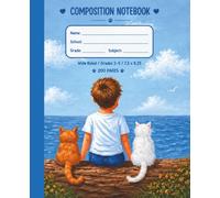 The Boy and Two Cats Composition Notebook: Wide Ruled School Journal for Grades 3-5 | 200 Pages Large Writing Paper | 7.5 x 9.25 In | Paula A. Chavers Art Collection