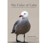 The Color of Calm A Guided Journal Through Color, Nature, and Reflection