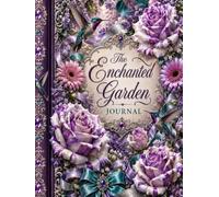 The Enchanted Garden Journal (The Elizabeth Parker Signature Collection)