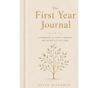 The First Year Journal: A Keepsake of Love, Growth, and Every Little First