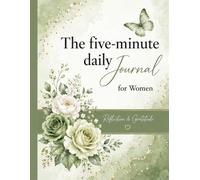 The Five-Minute Daily Journal for Women: Sage Green Edition for Balance, Wellness & Reflection