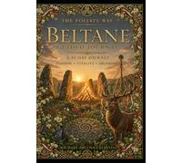 The Foliate Way - Beltane Journal: A 51-Day Journey of Passion, Vitality and Abundance