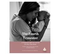 The Fourth Trimester: A Postpartum Self-Care Journal for First-Time Moms