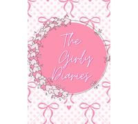 The Girly Diaries: A 100-Page Lined Journal for Girls 2026 | Cute Bow & Flower Aesthetic Notebook for Daily Thoughts, Gratitude, Self-Reflection & Creative Writing