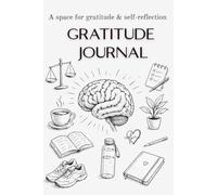 The Gratitude Journal: A Space for Gratitude & Self-Reflection