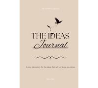 The Ideas Journal: The Writer's Collection: A Story Laboratory