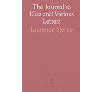 The Journal to Eliza and Various Letters