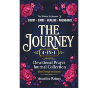 The Journey: A 4-in-1 Devotional Prayer Journal Collection for Women in Seasons of Doubt, Grief, Healing, and Abundance, Daily Prayer Journal (Faith Through the Seasons)
